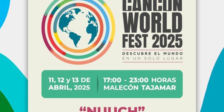 Todo listo para el festival Cancún World Fest 2025 “Nuuch”