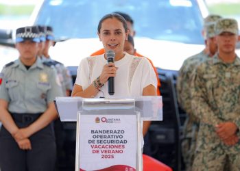 Operativo de seguridad vacacional 2025 arranca con Ana Paty Peralta y Mara Lezama